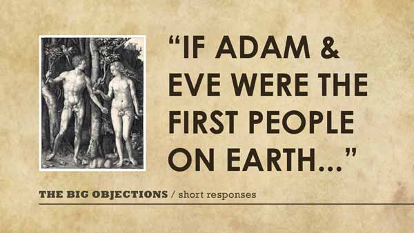If Adam and Eve were the first people on earth...
