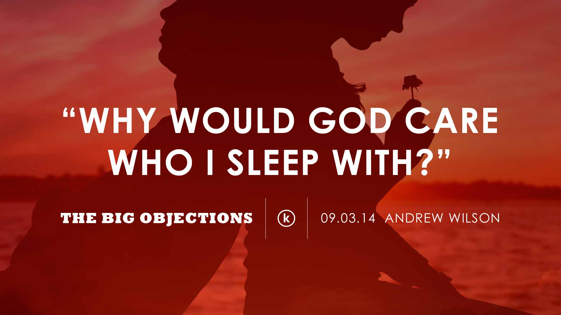 Why would God care who I sleep with?